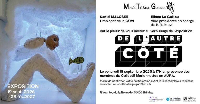 Carton d'invitation du Musée Théâtre Guignol au vernissage de l'exposition « De l'autre côté », le vendredi 18 septembre 2026 à 17h, 18 montée de la Bernade à Brindas. Exposition visible du 19 septembre 2026 au 28 février 2027.